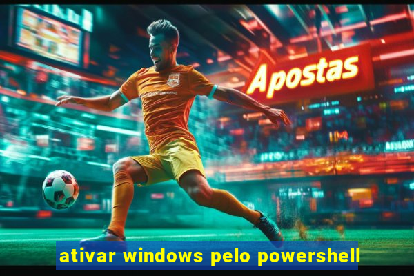 ativar windows pelo powershell