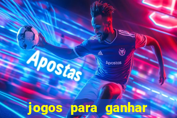 jogos para ganhar dinheiro sem pagar nada