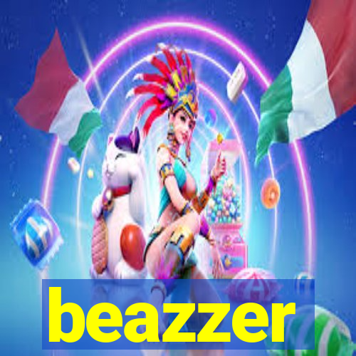 beazzer