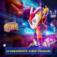 acompanhante video chamada