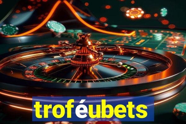 troféubets